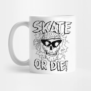 SKATE OR DIE Mug